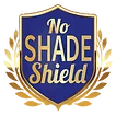No shade shield no shade shield